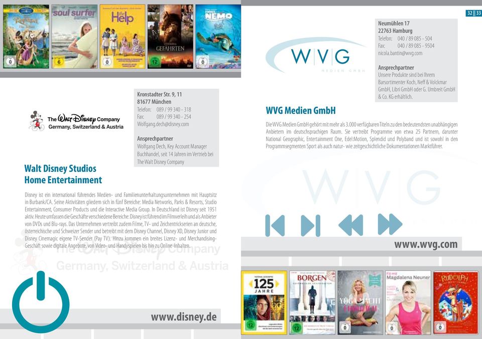 com Wolfgang Dech, Key Account Manager Buchhandel, seit 14 Jahren im Vertrieb bei The Walt Disney Company Disney ist ein international führendes Medien- und Familienunterhaltungsunternehmen mit
