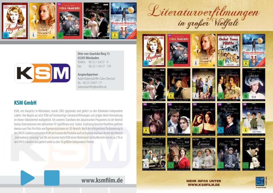 Von Beginn an setzt KSM auf hochwertige Literaturverfilmungen und prägte deren Vermarktung im Home-Videobereich maßgeblich.