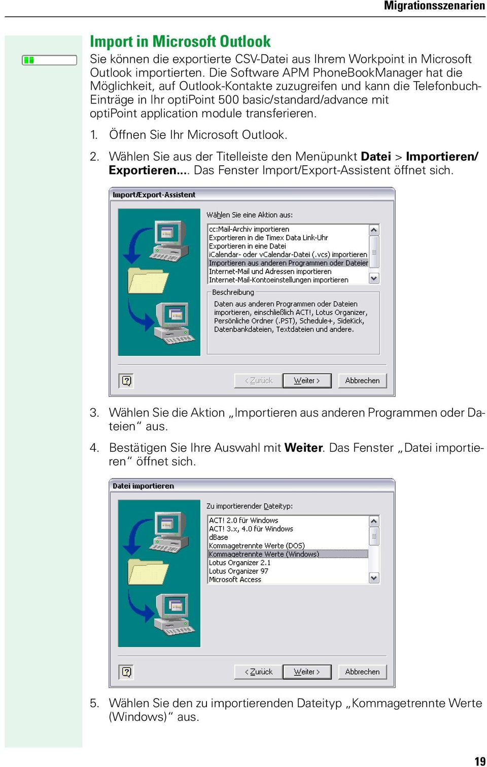 module transferieren. 1. Öffnen Sie Ihr Microsoft Outlook. 2. Wählen Sie aus der Titelleiste den Menüpunkt Datei > Importieren/ Exportieren... Das Fenster Import/Export-Assistent öffnet sich.