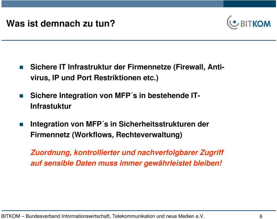 ) Sichere Integration von MFP s in bestehende IT- Infrastuktur Integration von MFP s in