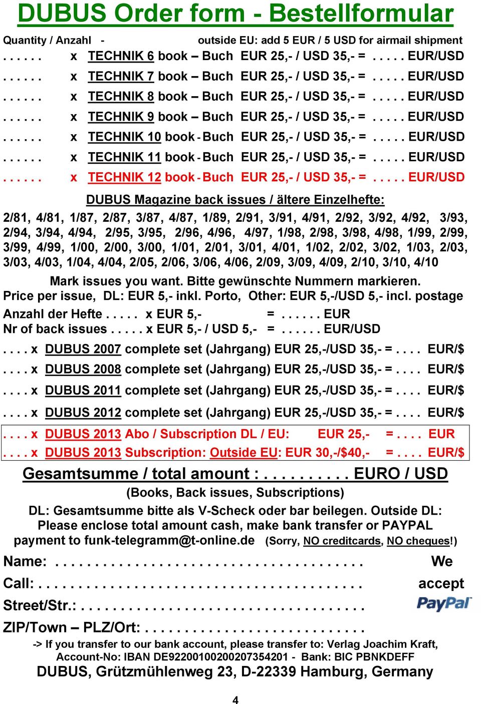 .... EUR/USD...... x TECHNIK 11 book - Buch EUR 25,- / USD 35,- =..... EUR/USD...... x TECHNIK 12 book - Buch EUR 25,- / USD 35,- =.