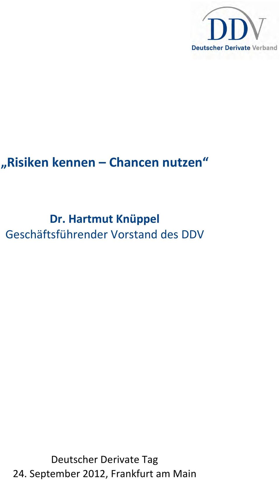 Vorstand des DDV Deutscher Derivate