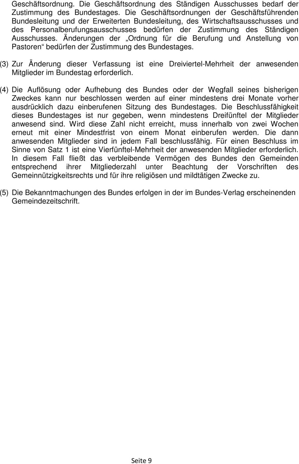 Ausschusses. Änderungen der Ordnung für die Berufung und Anstellung von Pastoren bedürfen der Zustimmung des Bundestages.