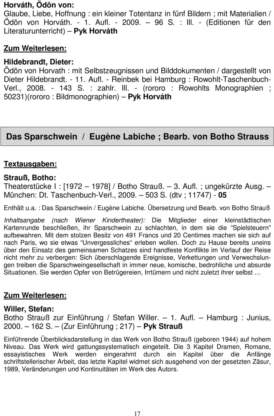 - Reinbek bei Hamburg : Rowohlt-Taschenbuch- Verl., 2008. - 143 S. : zahlr. Ill.