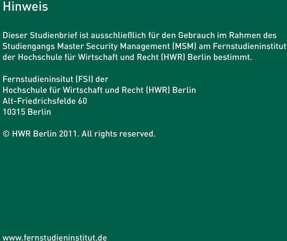 Fernstudieninsitut (FSI) der Hochschule für Wirtschaft und Recht (HWR) Berlin Alt-Friedrichsfelde 60 10315 Berlin HWR