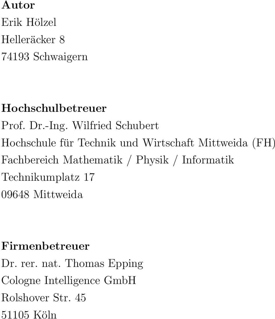 Mathematik / Physik / Informatik Technikumplatz 17 09648 Mittweida Firmenbetreuer