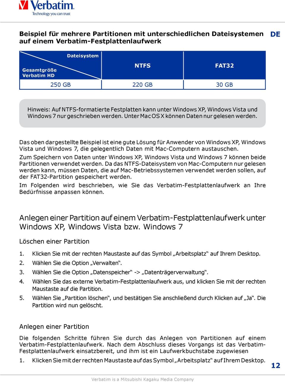 Das oben dargestellte Beispiel ist eine gute Lösung für Anwender von Windows XP, Windows Vista und Windows 7, die gelegentlich Daten mit Mac-Computern austauschen.