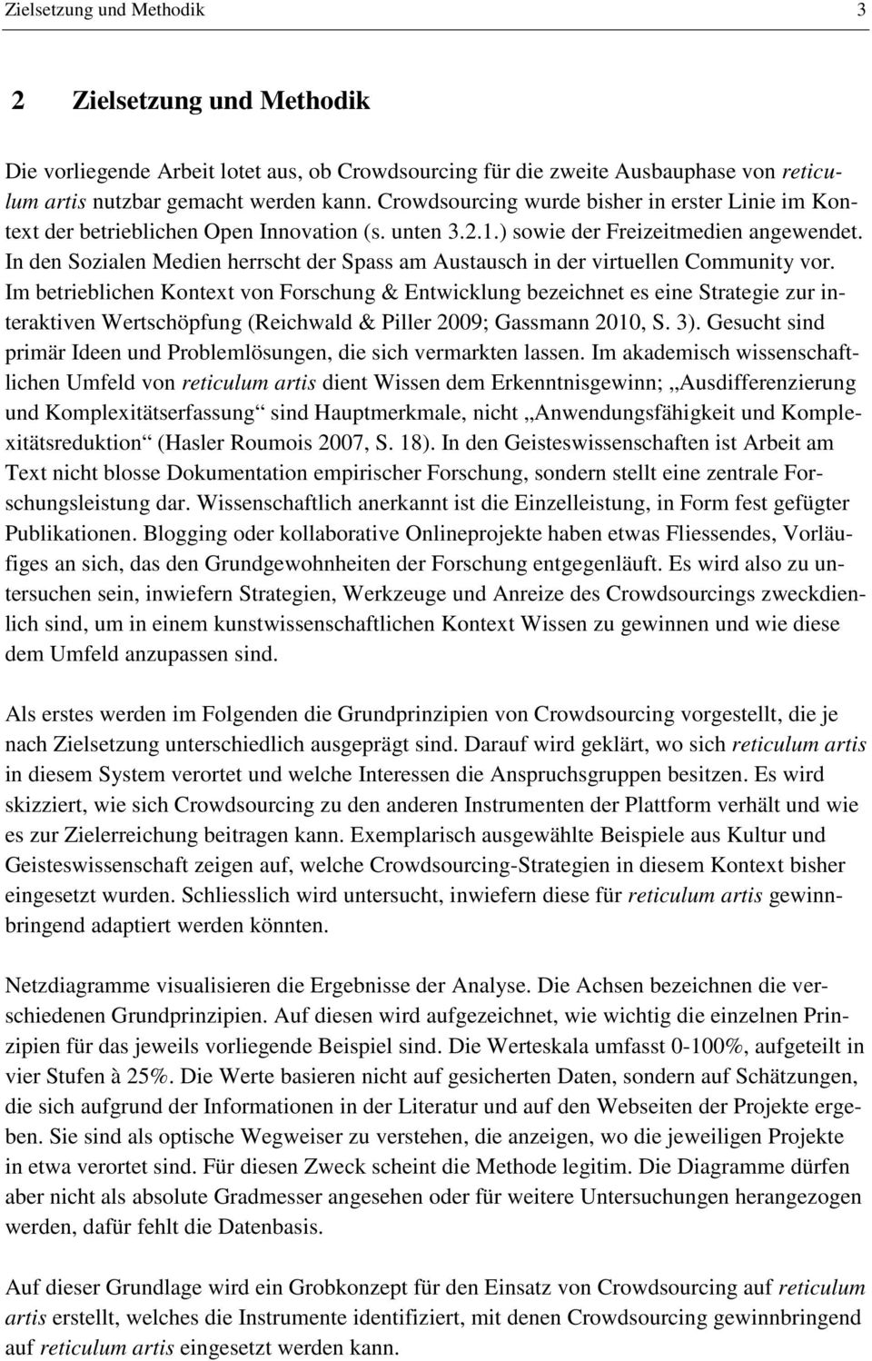 In den Sozialen Medien herrscht der Spass am Austausch in der virtuellen Community vor.