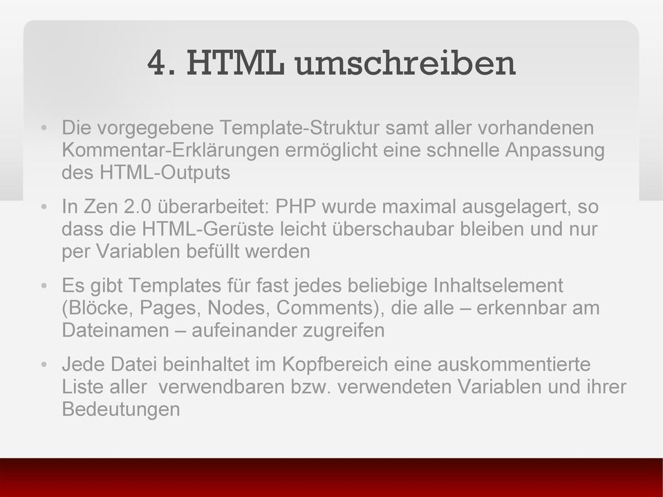 0 überarbeitet: PHP wurde maximal ausgelagert, so dass die HTML-Gerüste leicht überschaubar bleiben und nur per Variablen befüllt werden Es