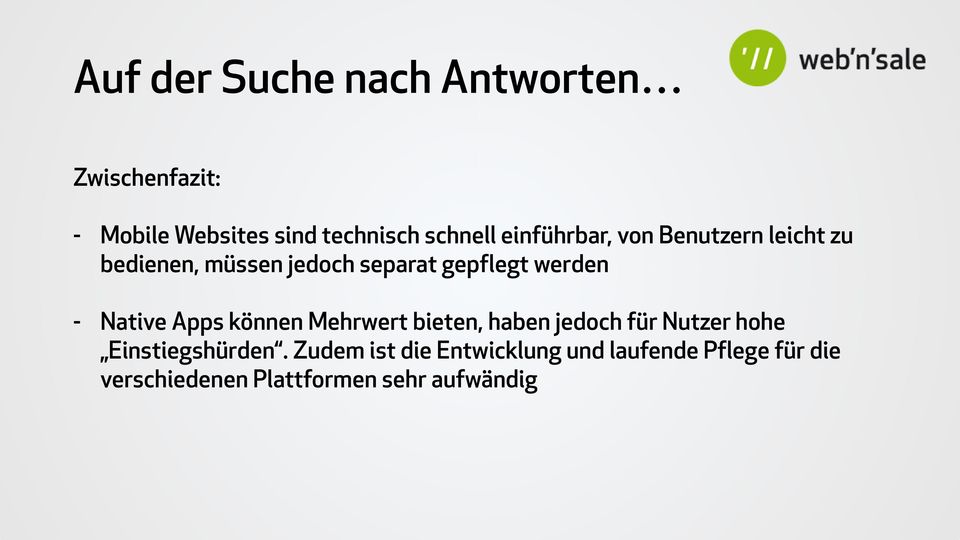 Native Apps können Mehrwert bieten, haben jedoch für Nutzer hohe Einstiegshürden.