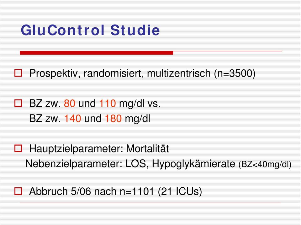 80 und 110 mg/dl vs. BZ zw.