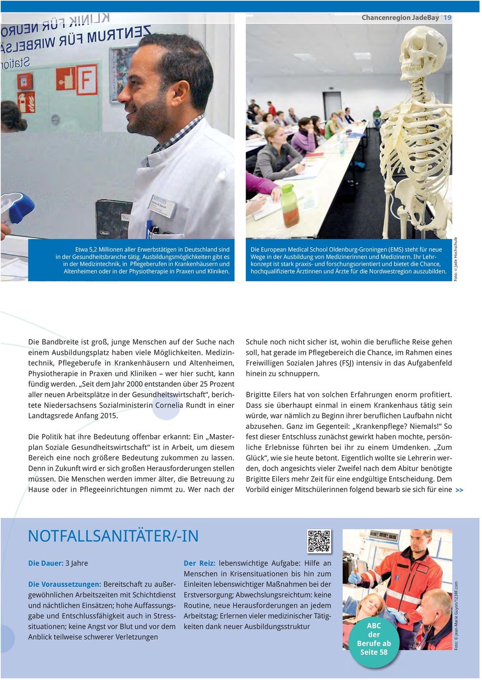 Die European Medical School Oldenburg-Groningen (EMS) steht für neue Wege in der Ausbildung von Medizinerinnen und Medizinern.