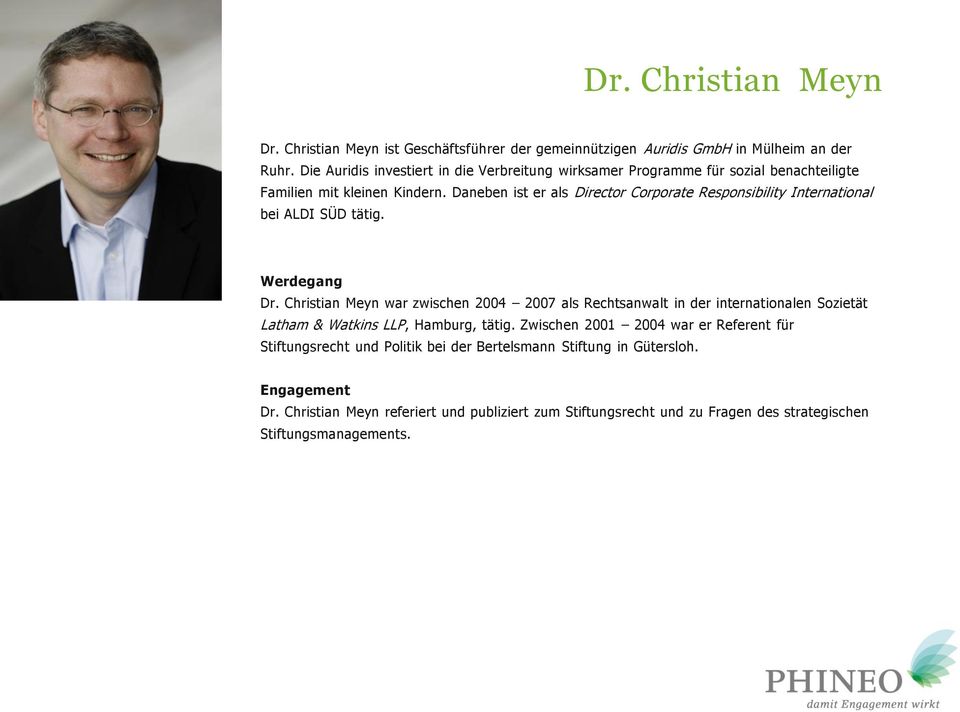 Daneben ist er als Director Corporate Responsibility International bei ALDI SÜD tätig. Dr.