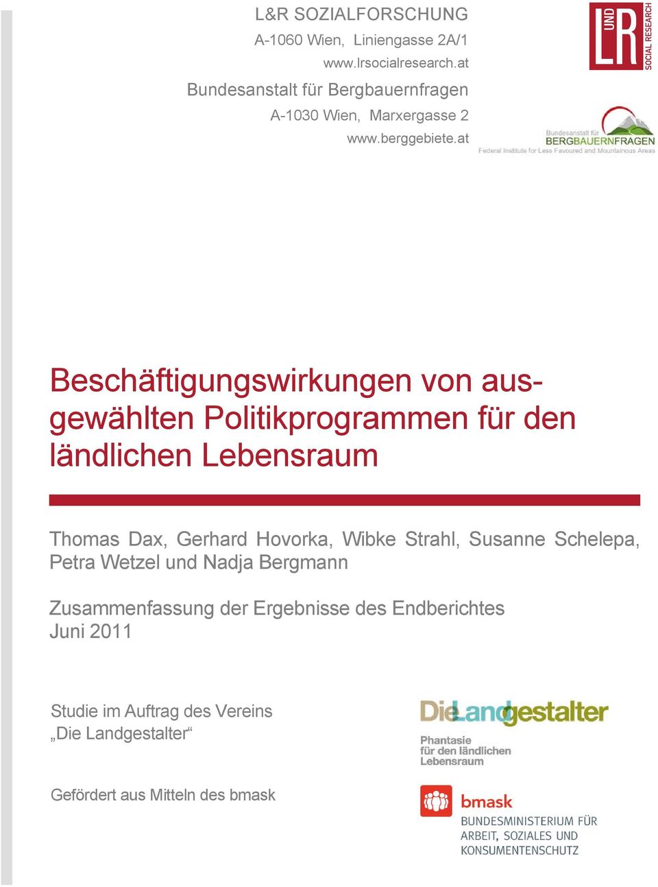 at Beschäftigungswirkungen von ausgewählten Politikprogrammen für den ländlichen Lebensraum Thomas Dax, Gerhard