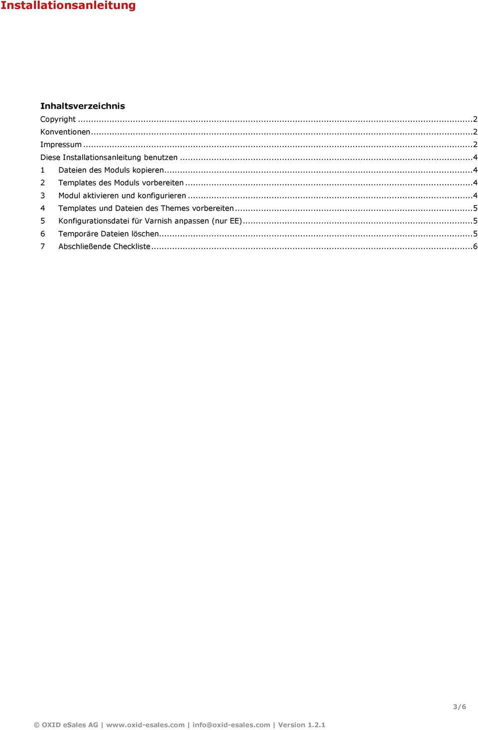 ..4 2 Templates des Moduls vorbereiten...4 3 Modul aktivieren und konfigurieren.