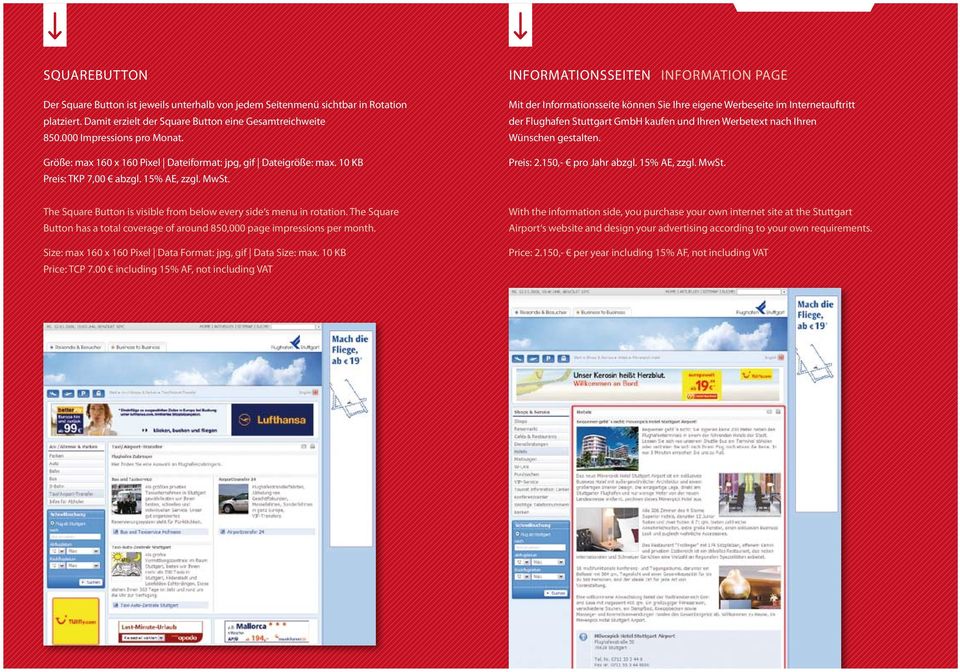 Informationsseiten Information Page Mit der Informationsseite können Sie Ihre eigene Werbeseite im Internetauftritt der Flughafen Stuttgart GmbH kaufen und Ihren Werbetext nach Ihren Wünschen