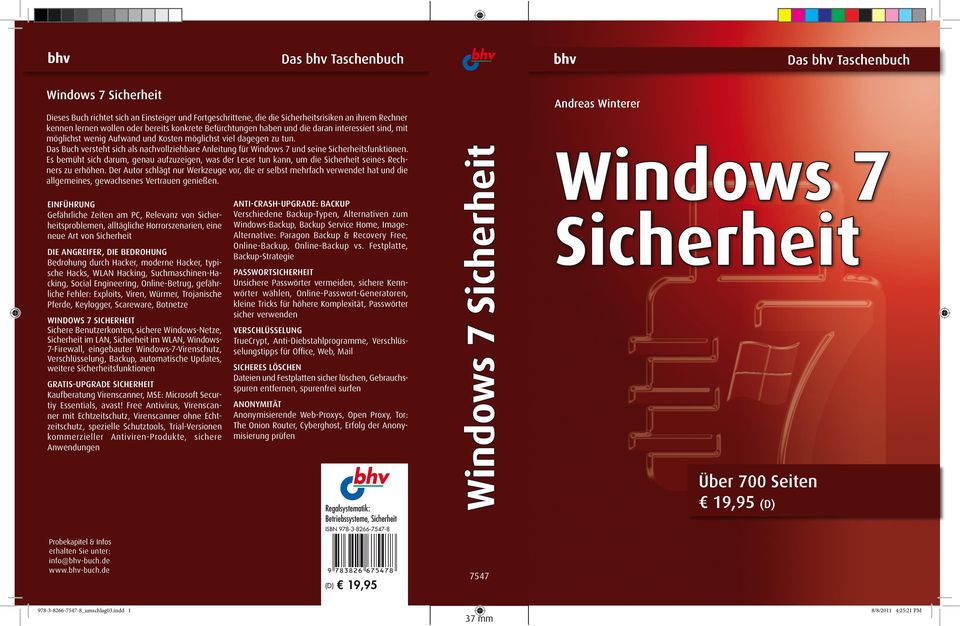 Das Buch versteht sich als nachvollziehbare Anleitung für Windows 7 und seine Sicherheitsfunktionen.