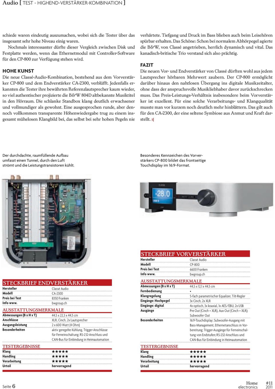 HoHe KunSt Die neue Classé-Audio-Kombination, bestehend aus dem Vorverstärker CP-800 und dem Endverstärker CA-2300, verblüfft.