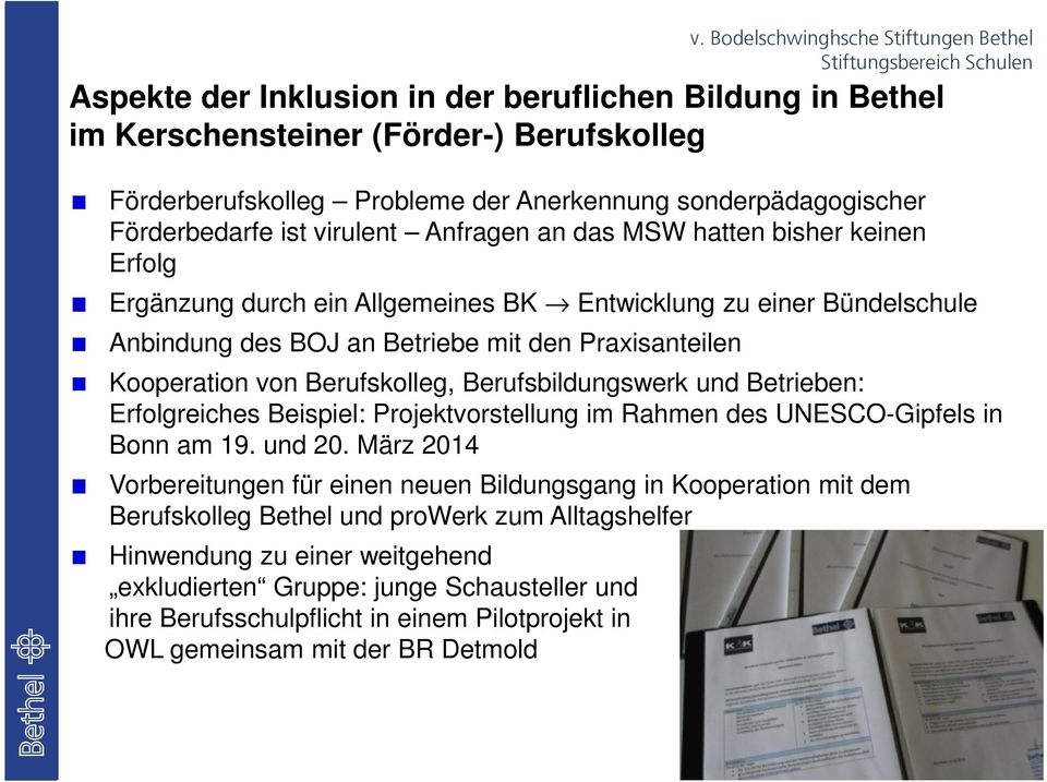 Berufsbildungswerk und Betrieben: Erfolgreiches Beispiel: Projektvorstellung im Rahmen des UNESCO-Gipfels in Bonn am 19. und 20.