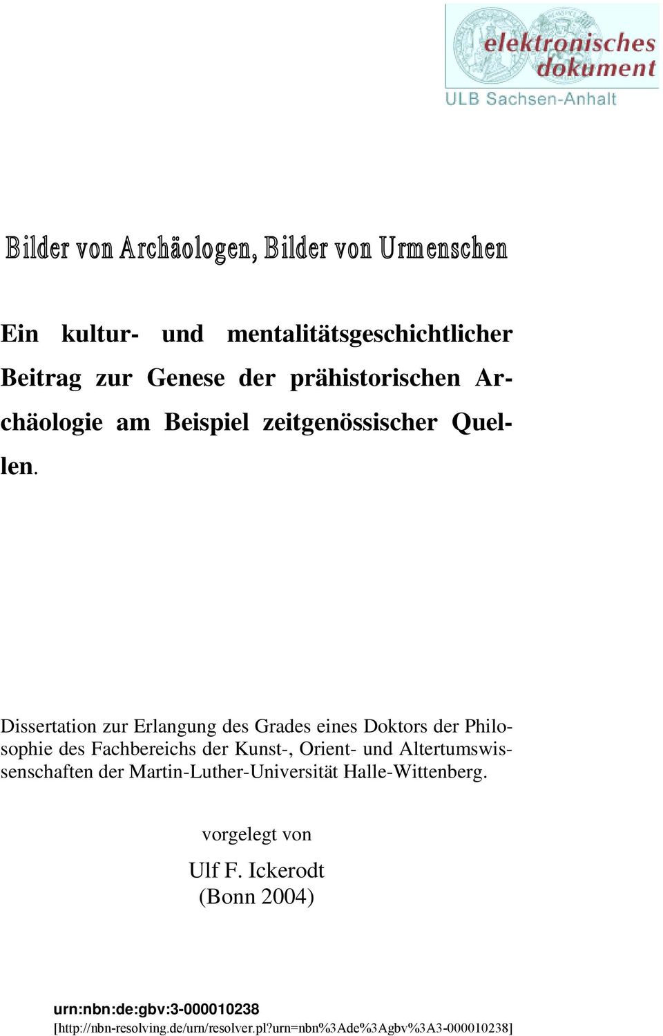 Dissertation zur Erlangung des Grades eines Doktors der Philosophie des Fachbereichs der Kunst-, Orient- und