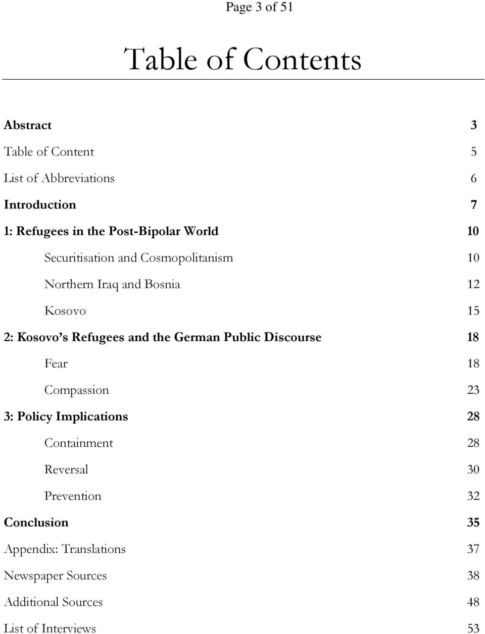 Refugees and the German Public Discourse 18 Fear 18 Compassion 23 3: Policy Implications 28 Containment 28 Reversal