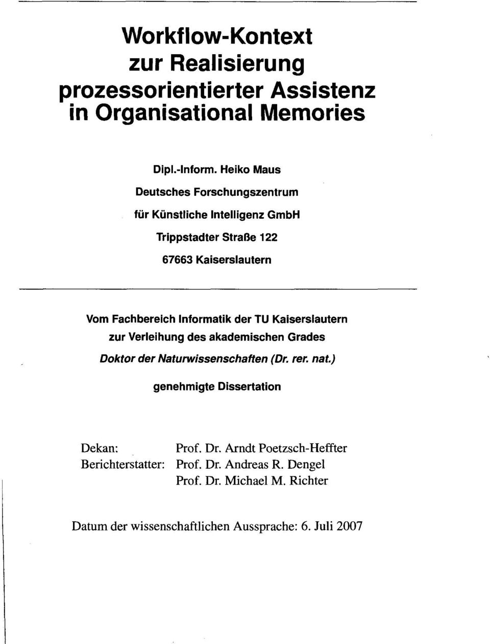 Informatik der TU Kaiserslautern zur Verleihung des akademischen Grades Doktor der Naturwissenschaften (Dr. rer. nat.