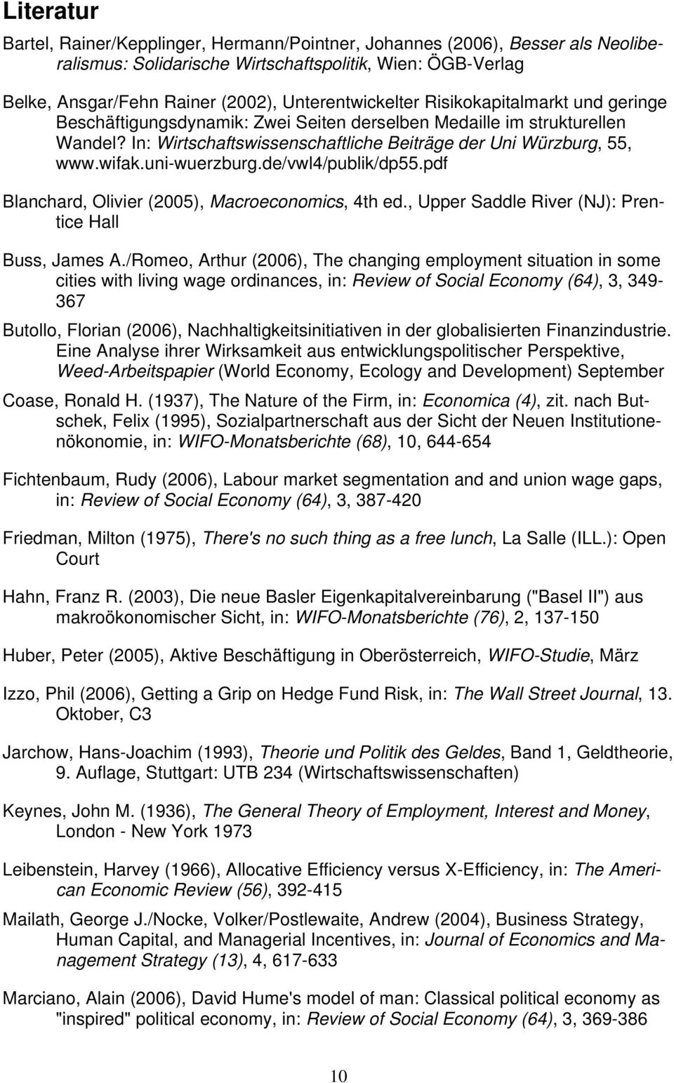 wifak.uni-wuerzburg.de/vwl4/publik/dp55.pdf Blanchard, Olivier (2005), Macroeconomics, 4th ed., Upper Saddle River (NJ): Prentice Hall Buss, James A.