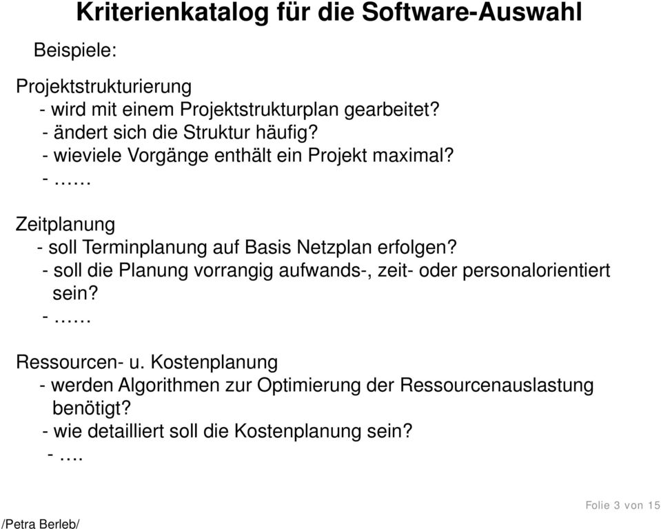 - Zeitplanung - soll Terminplanung auf Basis Netzplan erfolgen?