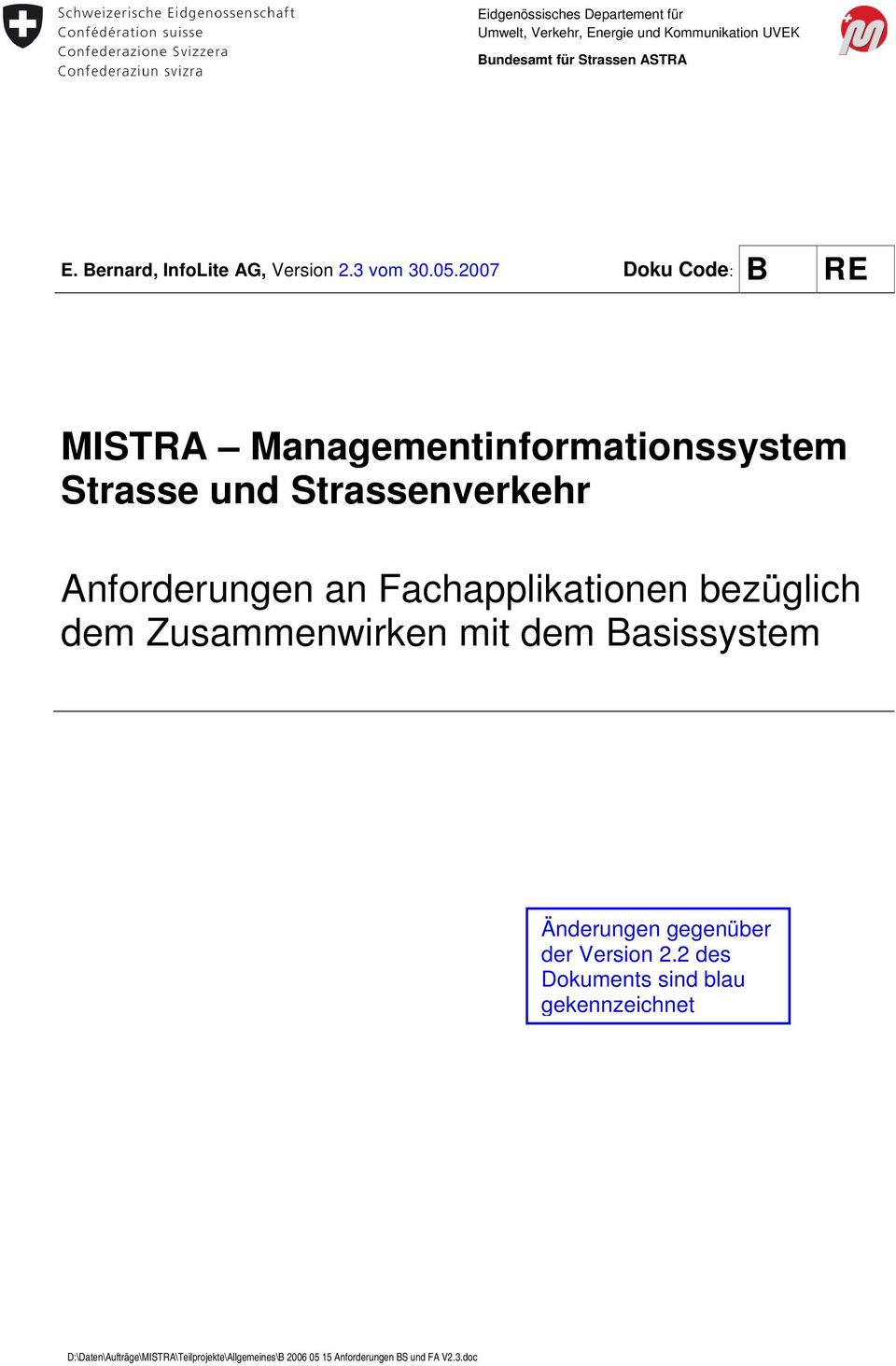 2007 Doku Code: B RE MISTRA Managementinformationssystem Strasse und Strassenverkehr Anforderungen an Fachapplikationen