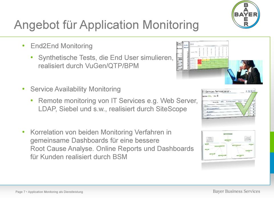 , realisiert durch SiteScope Korrelation von beiden Monitoring Verfahren in gemeinsame Dashboards für eine bessere Root