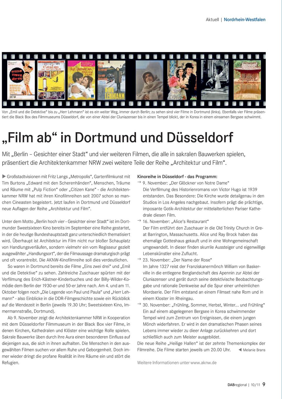 Film ab in Dortmund und Düsseldorf Mit Berlin Gesichter einer Stadt und vier weiteren Filmen, die alle in sakralen Bauwerken spielen, präsentiert die Architektenkammer NRW zwei weitere Teile der