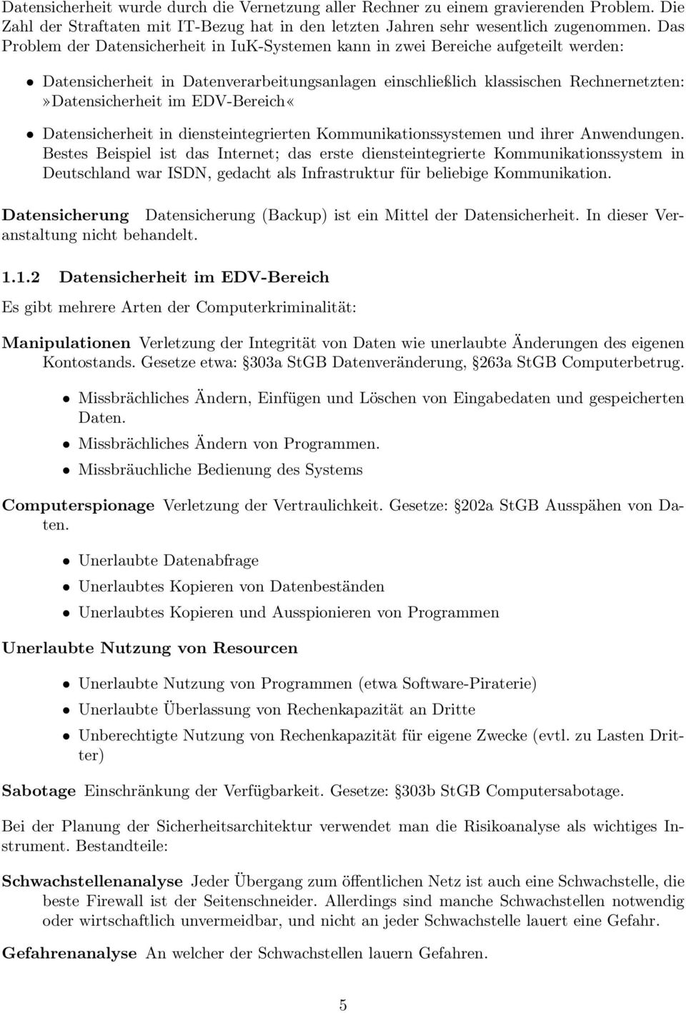 EDV-Bereich«Datensicherheit in diensteintegrierten Kommunikationssystemen und ihrer Anwendungen.