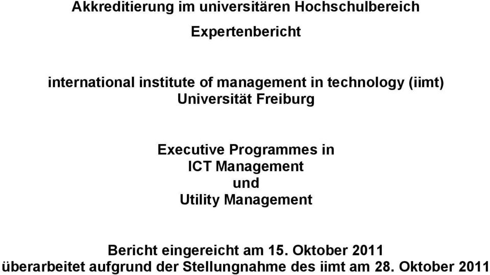 Programmes in ICT Management und Utility Management Bericht eingereicht am 15.
