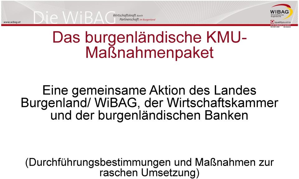 Wirtschaftskammer und der burgenländischen Banken