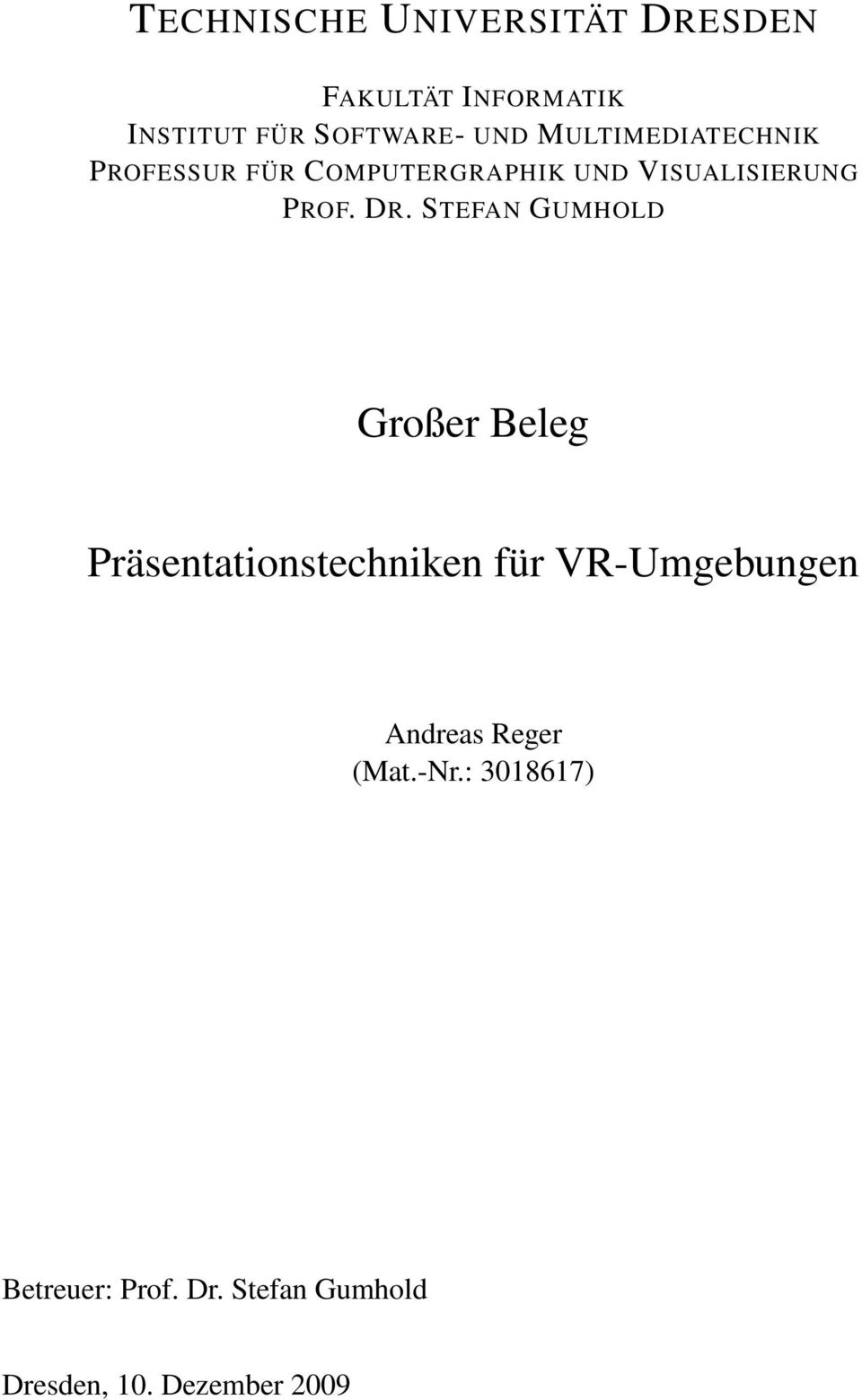 STEFAN GUMHOLD Großer Beleg Präsentationstechniken für VR-Umgebungen Andreas