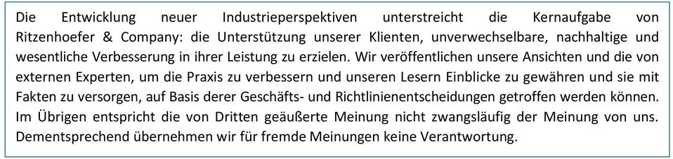 Wir veröffentlichen unsere Ansichten und die von externen Experten, um die Praxis zu verbessern und unseren Lesern Einblicke zu gewähren und sie mit Fakten zu