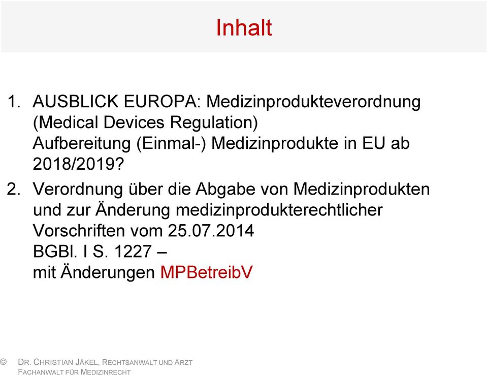 Aufbereitung (Einmal-) Medizinprodukte in EU ab 20