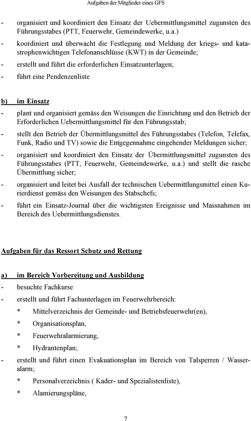 z der Uebermittlungsmittel zugunsten des Führungsstab