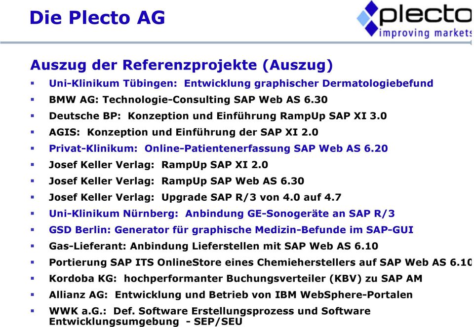 20 Josef Keller Verlag: RampUp SAP XI 2.0 Josef Keller Verlag: RampUp SAP Web AS 6.30 Josef Keller Verlag: Upgrade SAP R/3 von 4.0 auf 4.