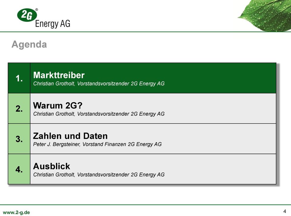 Warum 2G? Christian Grotholt, Vorstandsvorsitzender 2G Energy AG 3.