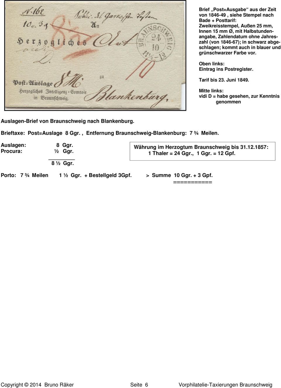 Mitte links: vidi D = habe gesehen, zur Kenntnis genommen Auslagen-Brief von Braunschweig nach Blankenburg. Brieftaxe: Post=Auslage 8 Ggr.