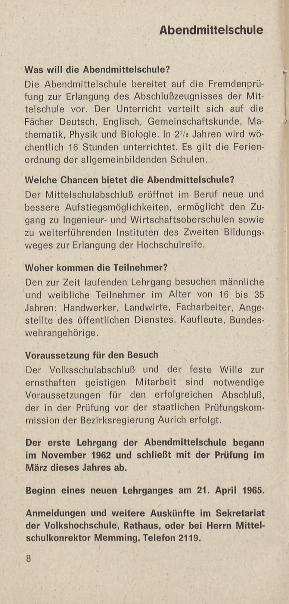 Es g ilt die Ferienordnung der allgem einbildenden Schulen. Welche Chancen bietet die Abendmittelschule?