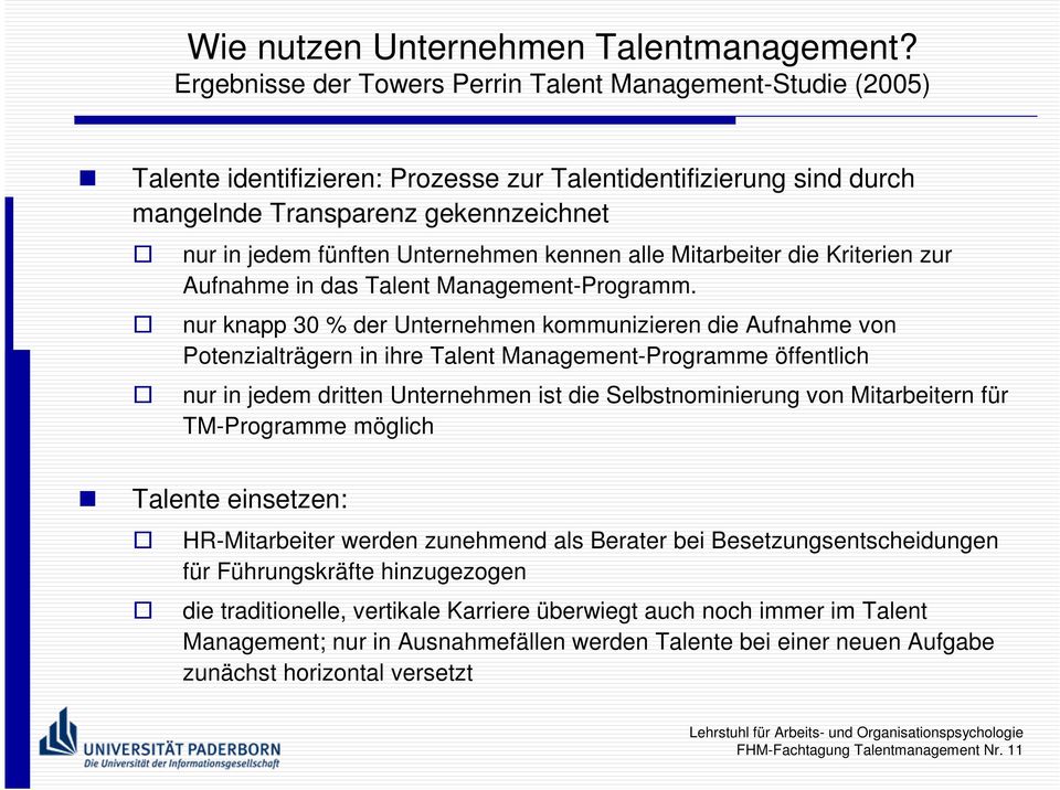 Unternehmen kennen alle Mitarbeiter die Kriterien zur Aufnahme in das Talent Management-Programm.