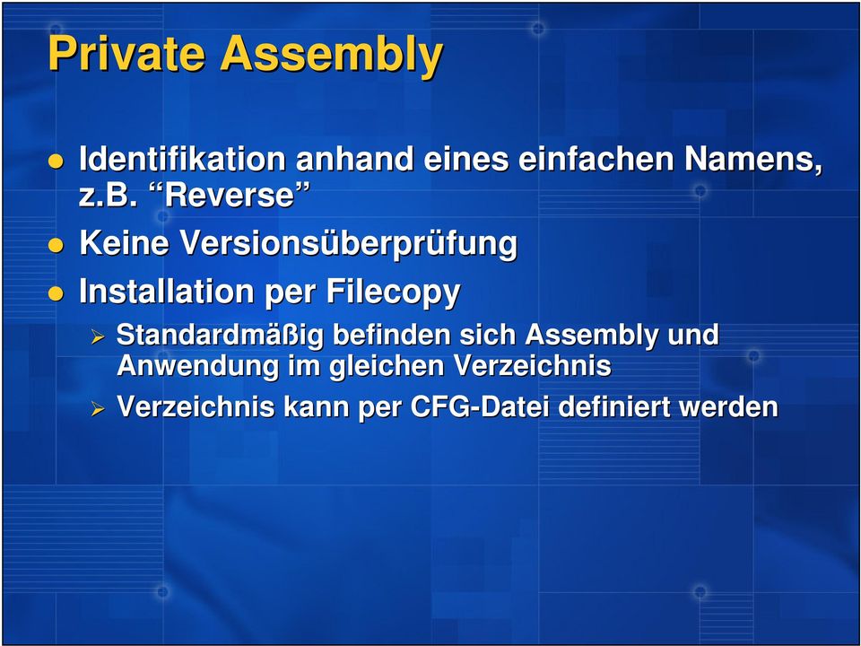 Filecopy Standardmäß äßig befinden sich Assembly und Anwendung