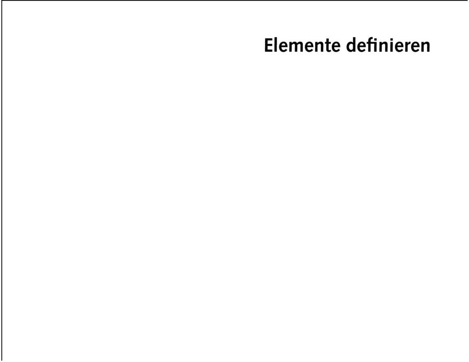 Container-Elemente <!ELEMENT slide (title, ilist)> <!