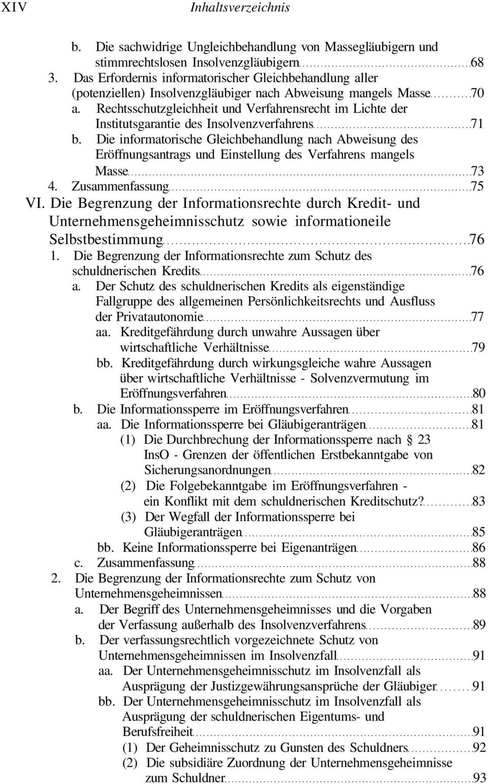 Rechtsschutzgleichheit und Verfahrensrecht im Lichte der Institutsgarantie des Insolvenzverfahrens 71 b.