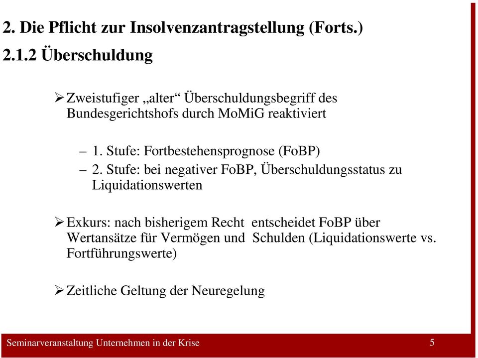 Stufe: Fortbestehensprognose (FoBP) 2.