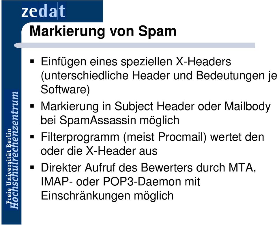 Software)! Markierung in Subject Header oder Mailbody bei SpamAssassin möglich!