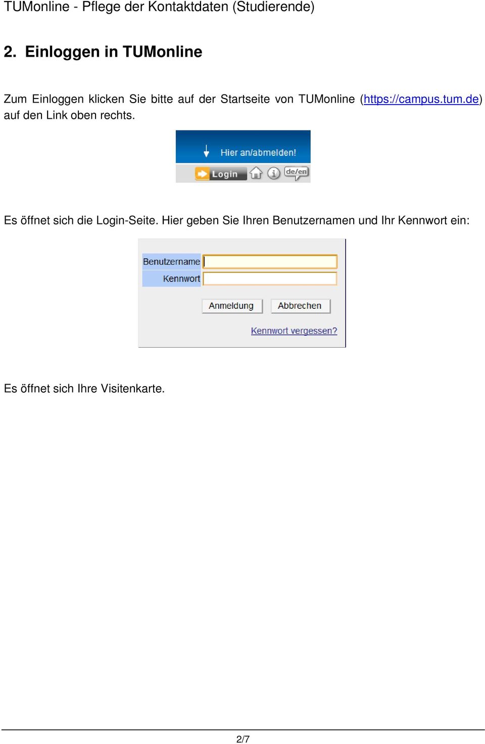 de) auf den Link oben rechts. Es öffnet sich die Login-Seite.