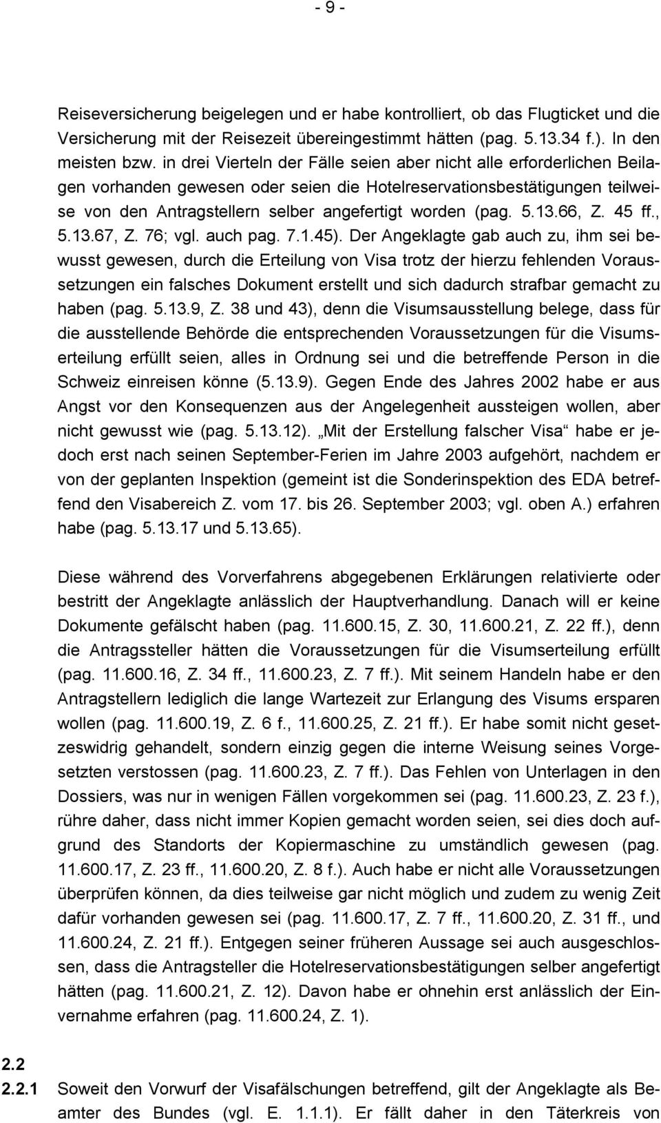 (pag. 5.13.66, Z. 45 ff., 5.13.67, Z. 76; vgl. auch pag. 7.1.45).